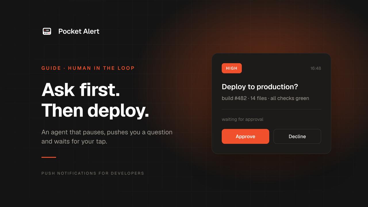 Human-in-the-loop notifications: approve an AI agent from your phone